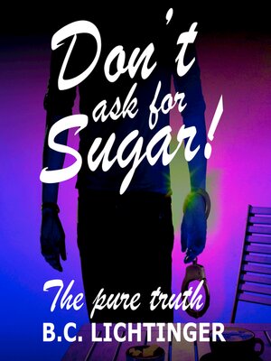 cover image of Don't ask for sugar